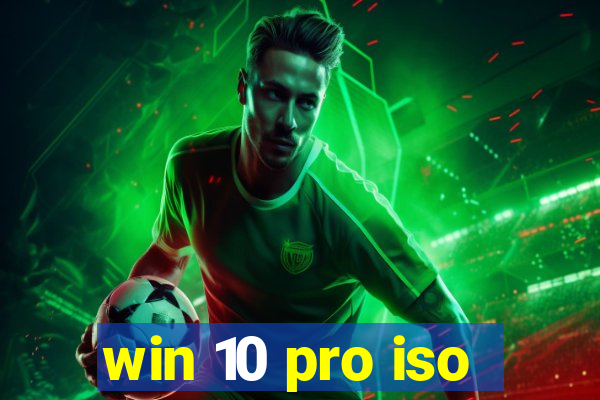 win 10 pro iso